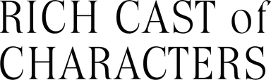Rich Cast of Characters